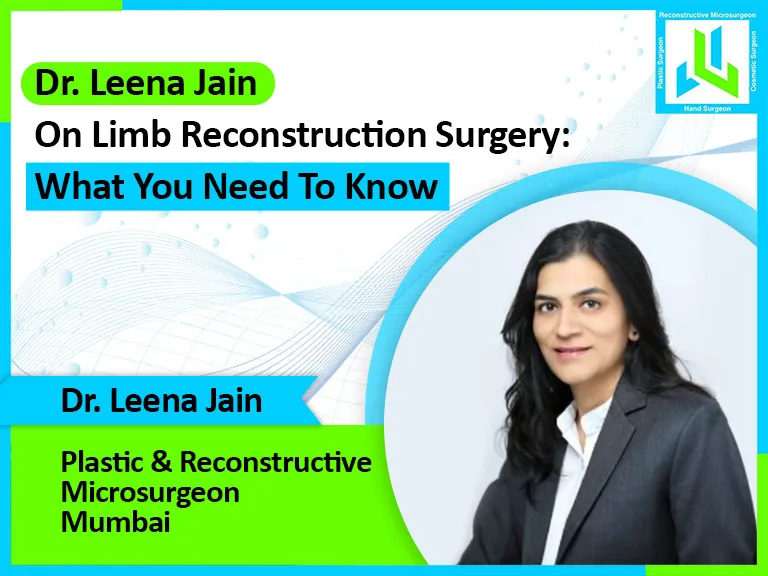 Dr Leena Jain explains Limb Reconstruction Surgery